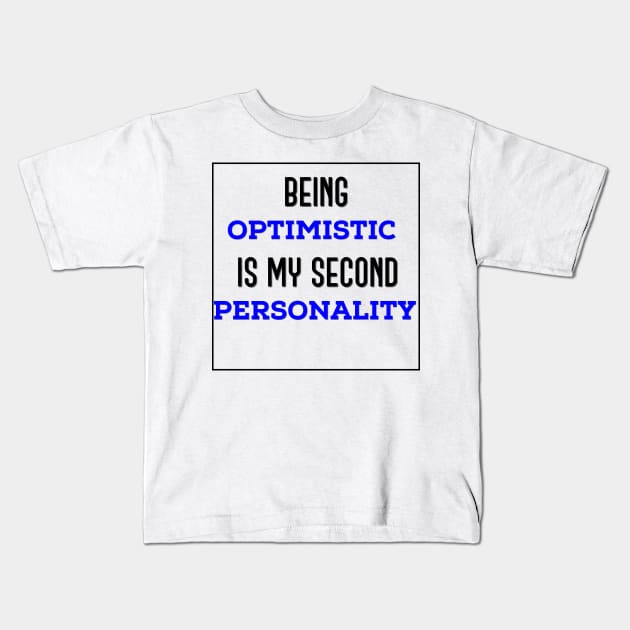 Being optimistic Kids T-Shirt by Izhan's Fashion wear